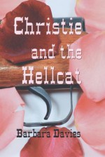 Christie and the Hellcat - Barbara Davies