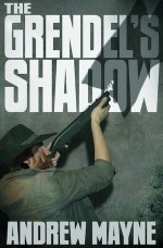 The Grendel's Shadow - Andrew Mayne