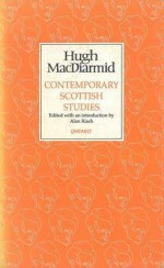 Contemporary Scottish Studies - Hugh MacDiarmid, Mid Northumberland Arts Group