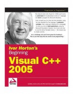 Ivor Horton's Beginning Visual C++ 2005 - Ivor Horton