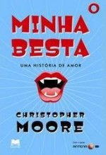 Minha Besta - Christopher Moore, Leonor Bizarro Marques