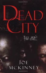 Dead City - Joe McKinney