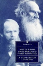 Notes from Underground & A Confession (Everyman's Library) - Leo Tolstoy, Fyodor Dostoyevsky, A.D.P. Briggs