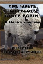 The White Buffaloes Write Again - Becky Dudney