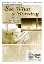 See, What a Morning - Larry Shackley, Keith Getty, Stuart Townend