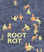 Root Rot - Anne Koyama, Michael DeForge