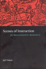 Scenes of Instruction in Renaissance Romance - Jeff Dolven