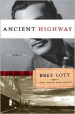 Ancient Highway - Bret Lott