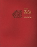 Corpus of Maya Hieroglyphic Inscriptions, Volume 3, Part 3: Yaxchilan - Ian Graham