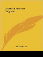 Haunted Places in England - Elliott O'Donnell