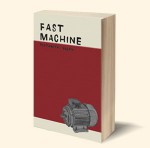 Fast Machine - Elizabeth Ellen