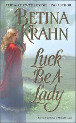 Luck Be A Lady - Betina Krahn