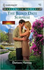 The Blind Date Surprise - Barbara Hannay