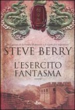 L'esercito fantasma - Steve Berry, Anna Martini