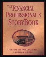 The Financial Professional's Storybook - Scott West, Mitch Anthony, David Saylor