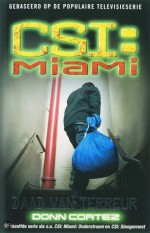 Daad van terreur (CSI: Miami #6) - Donn Cortez, Yolande Ligterink