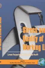 Stress and Quality of Working Life: Current Perspectives in Occupational Health (Hc) - International Stress Management Associat, Steven, L Sauter, Pamela, L Perrewé