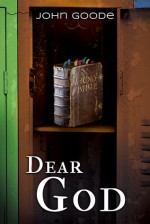 Dear God - John Goode