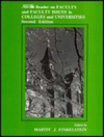 Ashe Reader on Faculty and Faculty Issues in Colleges and Universities - Martin J. Finkelstein