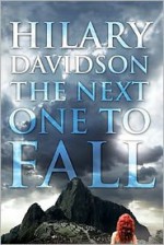 The Next One to Fall - Hilary Davidson