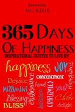 365 Days of Happiness: Inspirational Quotes to Live By - Various, Keefe, M.G., Gounod, Jill, Falls, Jackson