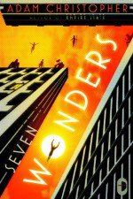 Seven Wonders - Adam Christopher