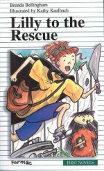 Lilly to the Rescue - Brenda Bellingham, Kathy Kaulbach