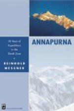 Annapurna: 50 Years of Expeditions in the Death Zone - Reinhold Messner, Tim Carruthers