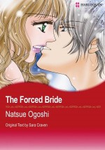 The Forced Bride (Harlequin Romance Manga) - NATSUE OGOSHI, Sara Craven