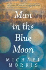 Man in the Blue Moon - Michael Morris