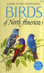 Birds of North America: A Guide to Field Identification - Chandler S. Robbins, Bertel Bruun, Herbert S. Zim, Arthur Singer