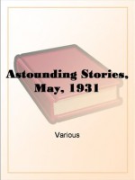 Astounding Stories: May 1931 - Douglas M. Dold, Ray Cummings, Charles W. Diffin, Captain S.P. Meek