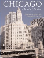 Chicago: A Pictorial Celebration - Dennis H. Cremin, Penn Publishing Ltd., Elan Penn