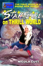 Starflake on Thrill World - Nicola Cuti, Kaye Terrelonge