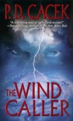 The Wind Caller - P.D. Cacek