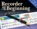 Recorder from the Beginning: Books 1 + 2 + 3 - John Pitts