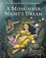 The Young Reader's Shakespeare: A Midsummer Night's Dream - Adam McKeown, Antonio Javier Caparo