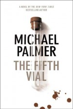 The Fifth Vial - Michael Palmer