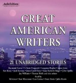 Great American Writers: 21 Unabridged Stories - Edward Asner, Len Cariou, Ossie Davis, Julie Harris