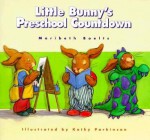 Little Bunny's Preschool Countdown - Maribeth Boelts