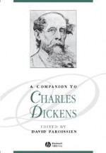 A Companion to Charles Dickens - David Paroissien, Michael Allen