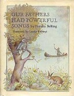 Our Fathers Had Powerful Songs - Natalia Belting, Laszlo Kubinyi