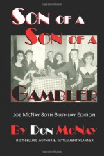 Son of a Son of a Gambler: Joe McNay 80th Birthday Edition - Don McNay