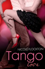 Tango Love - Nicole Flockton