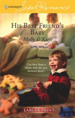 His Best Friend's Baby - Molly O'Keefe