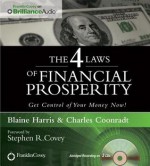 The 4 Laws of Financial Prosperity: Get Control of Your Money Now! - Blaine Harris, Charles Coonradt