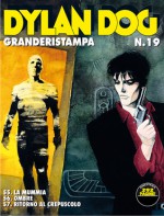 Dylan Dog Granderistampa n. 19: La mummia - Ombre - Ritorno al Crepuscolo - Claudio Chiaverotti, Pietro Dall'Agnol, Tiziano Sclavi, Ugolino Cossu, Giuseppe Montanari, Ernesto Grassani