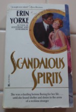 Scandalous Spirits - Erin Yorke