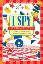 I Spy Funny Teeth - Jean Marzollo, Walter Wick