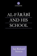 Al-Farabi and His School - Ian Richard Netton